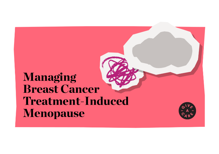 Managing Breast Cancer Treatment-Induced Menopause