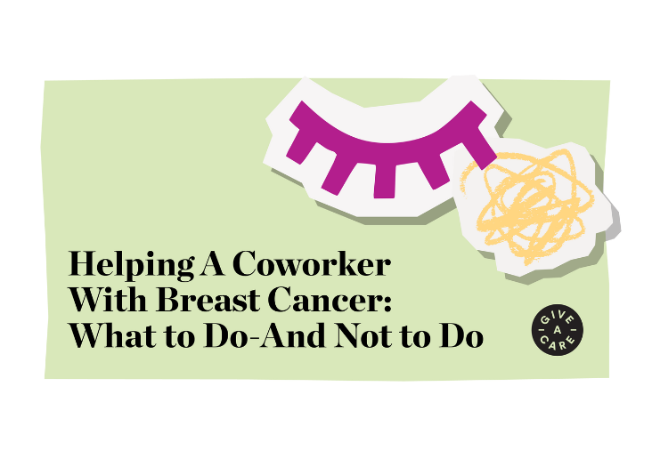 Helping A Coworker With Breast Cancer: What To Do—And Not To Do