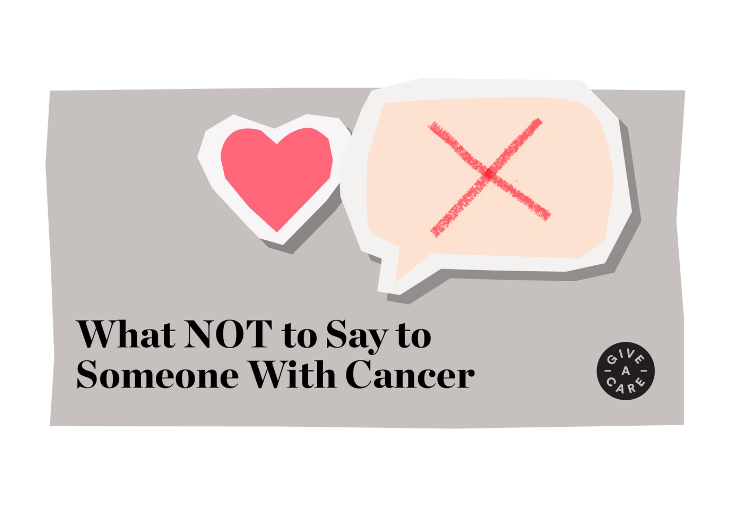 What NOT to Say to Someone With Cancer